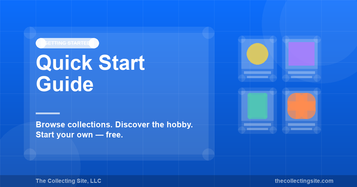 Quick Start Guide: Welcome to The Collecting Site